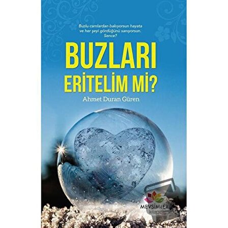 Buzları Eritelim mi? / Mevsimler Kitap / Ahmet Duran Güren