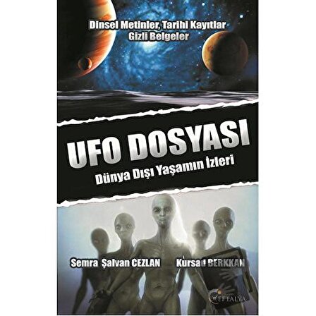 Ufo Dosyası   Dünya Dışı Yaşamın İzleri / Eftalya Kitap / Kursad Berkkan,Semra