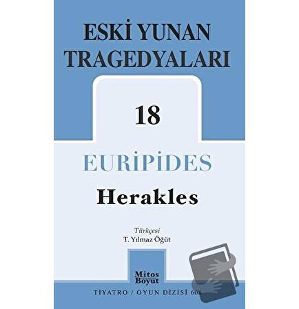 Eski Yunan Tragedyaları 18   Herakles / Mitos Boyut Yayınları / Euripides