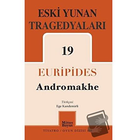 Eski Yunan Tragedyaları 19   Andromakhe / Mitos Boyut Yayınları / Euripides
