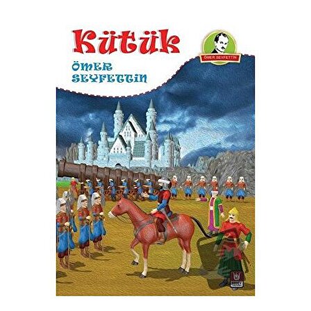 Kütük / Türk Edebiyatı Vakfı Yayınları / Ömer Seyfettin
