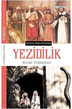 Dünya Dinlerinden Yezidilik - Hilmi Türkoğlu