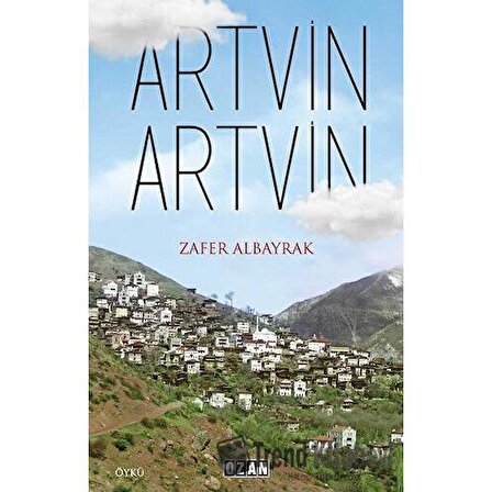 Artvin Artvin / Zafer Albayrak