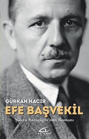 Efe Başvekil / Gürkan Hacır