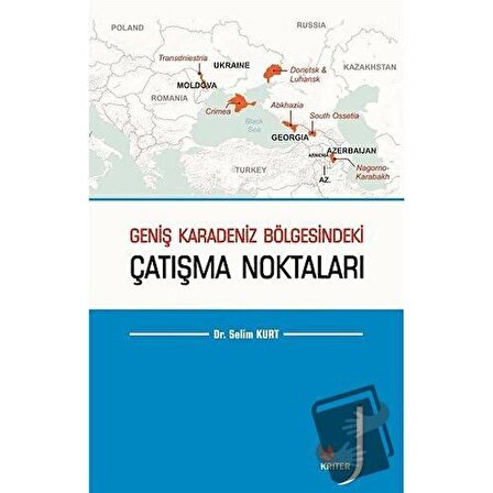 Geniş Karadeniz Bölgesindeki Çatışma Noktaları / Kriter Yayınları / Selim Kurt