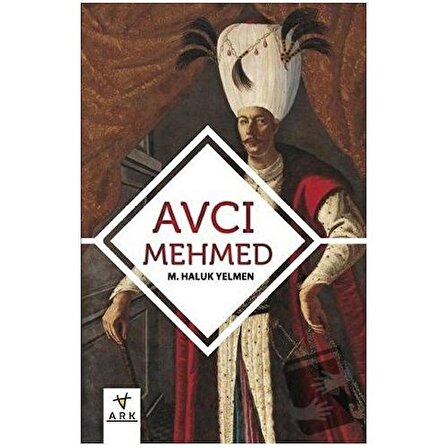 Avcı Mehmed / Ark Kitapları / M. Haluk Yelmen