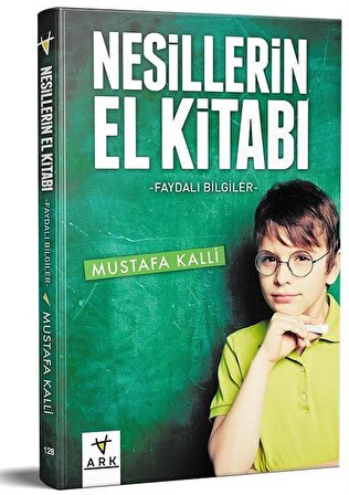 Nesillerin El Kitabı & Faydalı Bilgiler / Mustafa Kalli