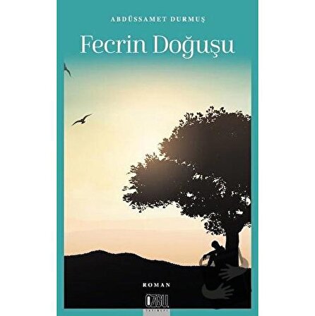 Fecrin Doğuşu / Özgü Yayıncılık / Abdüssamet Durmuş