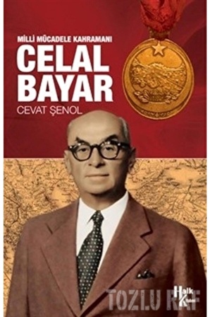 Milli Mücadele Kahramanı Celal Bayar / Cevat Şenol / / 9786059350495