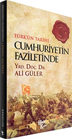 Cumhuriyet'in Faziletinde / Ali Güler