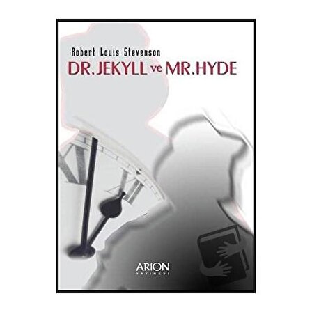 Dr. Jekyll ve Mr. Hyde / Arion Yayınevi / Robert Louis Stevenson