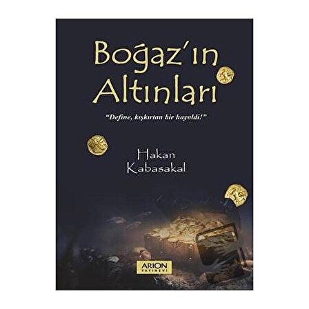 Boğaz’ın Altınları / Arion Yayınevi / Hakan Kabasakal