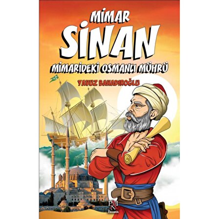 Mimar Sinan: Mimarideki Osmanlı Mührü - Gençler İçin