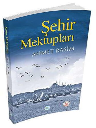 Şehir Mektupları - Ahmet Rasim - Maviçatı Yayınları