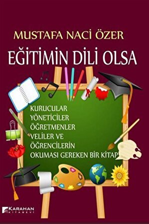 Eğitimin Dili Olsa / Mustafa Naci Özer