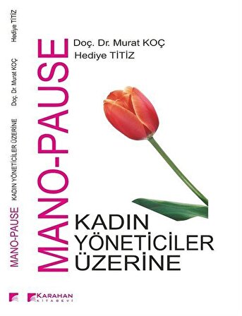 Mano-Pause Kadın Yöneticiler Üzerine / Dr. Murat Koç