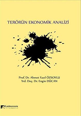 Terörün Ekonomik Analizi / Prof. Dr. Ahmet Fazıl Özsoylu