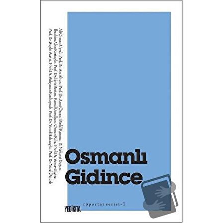 Osmanlı Gidince / Yedikıta Kitaplığı / Ahmet Apaydın