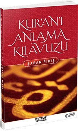 Kur'an'ı Anlama Kılavuzu / Şaban Piriş