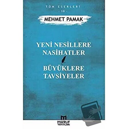 Yeni Nesillere Nasihatler / Ma'ruf Yayınları / Mehmet Pamak