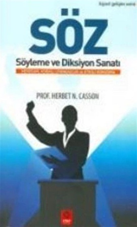 Söz Söyleme ve Diksiyon Sanatı / Prof. Herbert N. Casson