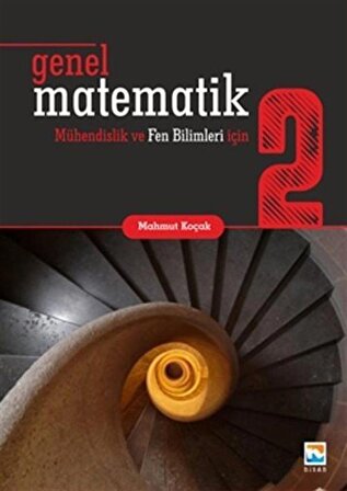 Genel Matematik 2 Mühendislik ve Fen Bilimleri için / Mahmut Koçak
