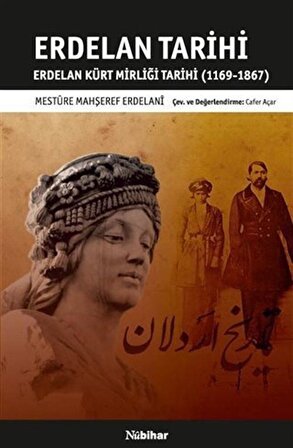 Erdelan Tarihi & Erdelan Kürt Mirliği Tarihi (1169-1867) / Mesture Mahşeref Erdelani