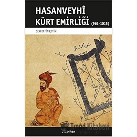Hasanveyhi Kürt Emirliği (961-1015) / Seyfettin Çetin