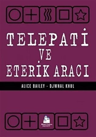 Telepati ve Eterik Aracı / Alice Bailey