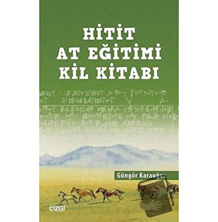 Hitit At Eğitimi Kil Kitabı / Çizgi Kitabevi Yayınları / Güngör Karauğuz