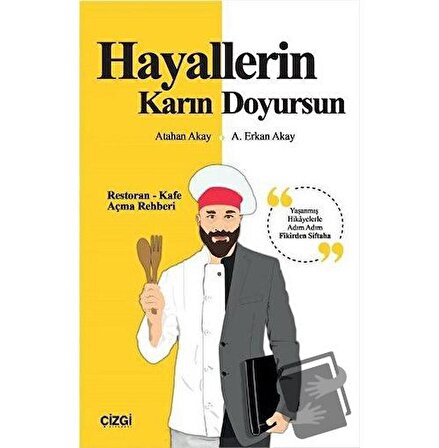 Hayallerin Karın Doyursun / Çizgi Kitabevi Yayınları / A. Erkan Akay,Atahan Akay