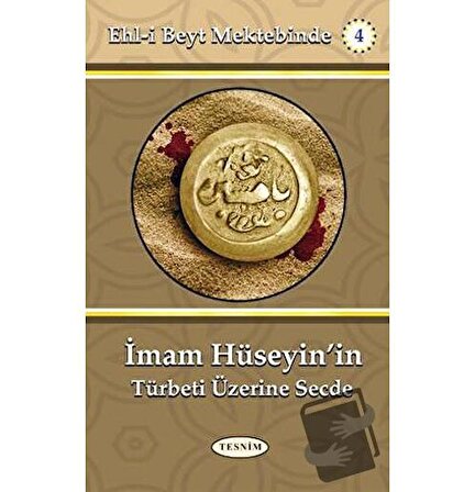 İmam Hüseyin'in Türbeti Üzerine Secde / Tesnim Yayınları / Kolektif
