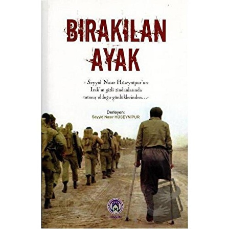 Bırakılan Ayak / Tesnim Yayınları / Seyyid Nasır Hüseynipur