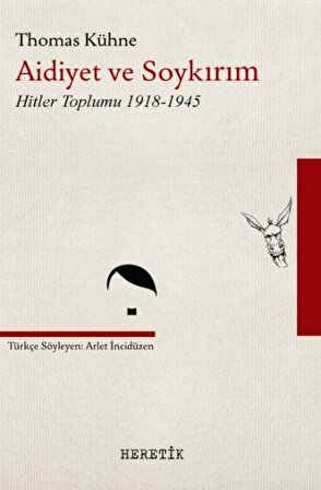 Aidiyet ve Soykırım -  Hitler Toplumu 1918-1945