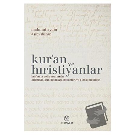 Kur’an ve Hıristiyanlar / Kuramer Yayınları / Asim Duran,Mahmut Aydın