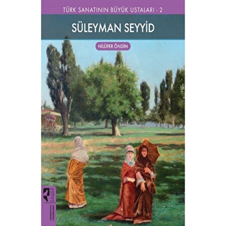 Türk Sanatının Büyük Ustaları 2 - Süleyman Seyyid