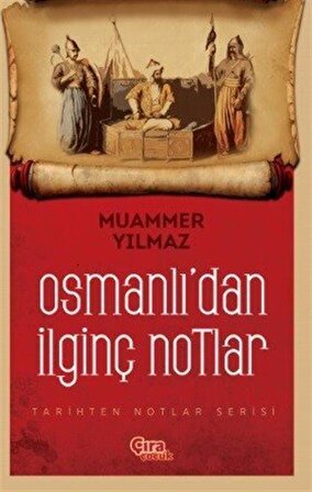 Osmanlı'dan İlginç Notlar / Muammer Yılmaz