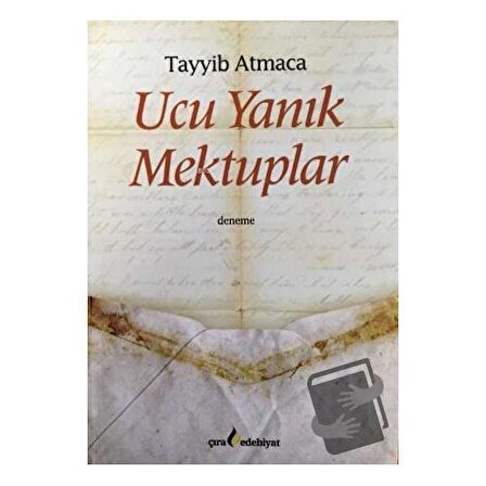 Ucu Yanık Mektuplar / Çıra Yayınları / Tayyip Atmaca