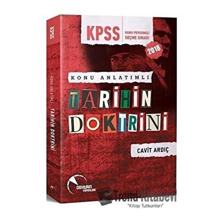2018 KPSS Konu Anlatımlı Tarihin Doktrini / Doktrin Yayınları / Cavit Ardıç