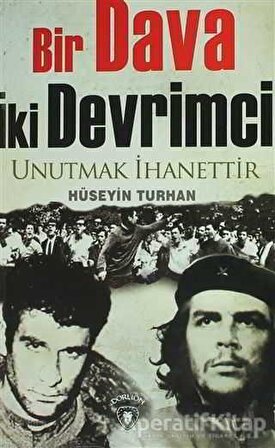 Bir Dava İki Devrimci - Hüseyin Turhan - Dorlion Yayınevi