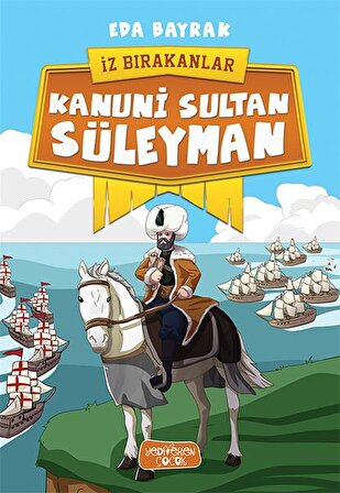 Kanuni Sultan Süleyman - İz Bırakanlar - Eda Bayrak - Yediveren Çocuk