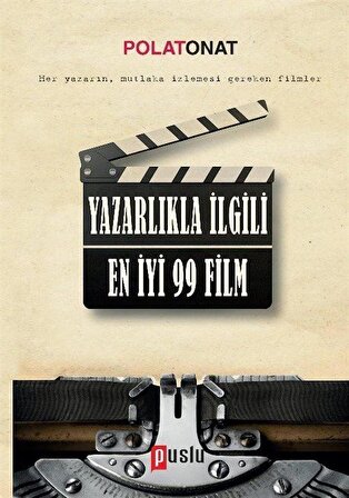 Yazarlıkla İlgili En İyi 99 Film / Polat Onat