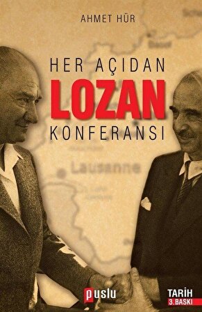Her Açıdan Lozan Konferansı / Ahmet Hür