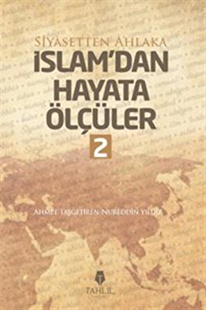 İslam'dan Hayata Ölçüler 2 / Ahmet Taşgetiren