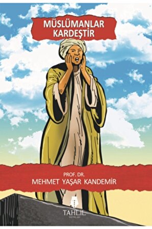 Müslümanlar Kardeştir / Mehmet Yaşar Kandemir / / 9786059494670
