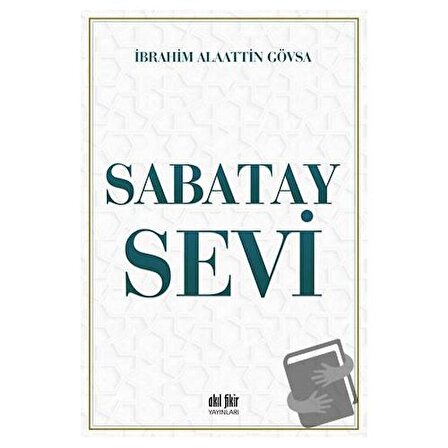 Sabatay Sevi / Akıl Fikir Yayınları / İbrahim Alaattin Gövsa