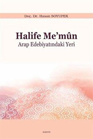 Halife Me’mun Arap Edebiyatındaki Yeri