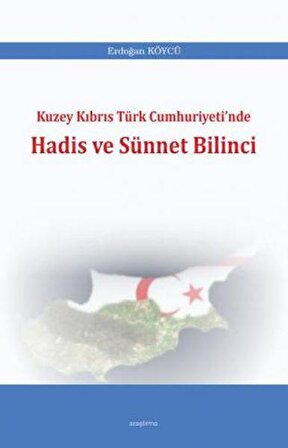 Kuzey Kıbrıs Türk Cumhuriyetinde Hadis ve Sünnet Bilinci