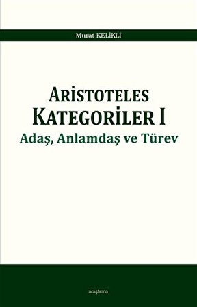 Aristoteles Kategoriler 1 - Adaş, Anlamdaş ve Türev