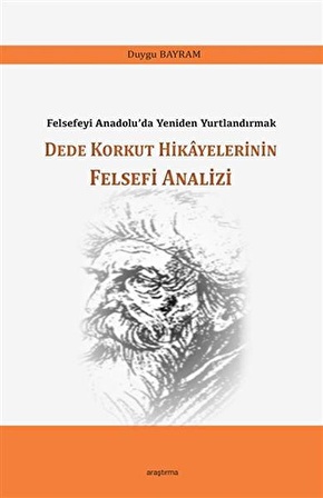 Dede Korkut Hikayelerinin Felsefi Analizi